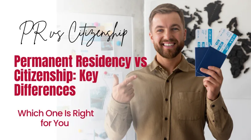 Permanent Residency vs Citizenship