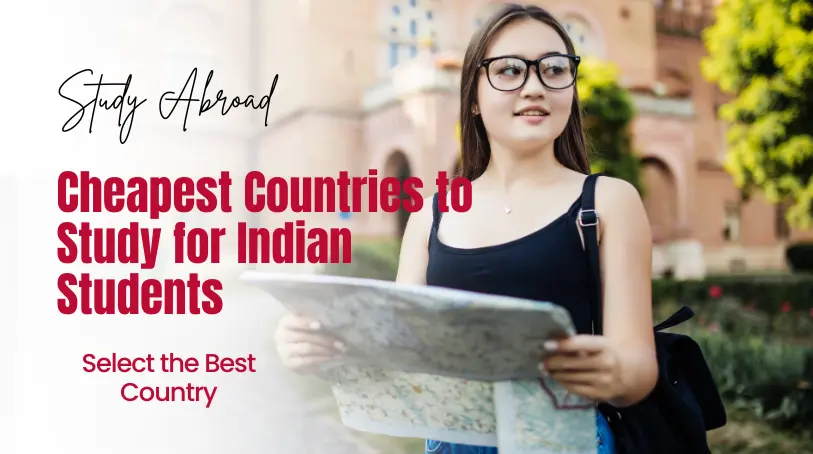Cheapest Countries to Study Abroad for Indian Students