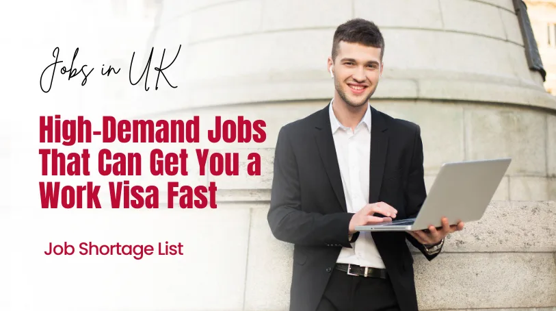 UK Job Shortage List 2026: High-Demand Jobs That Can Get You a Work Visa Fast