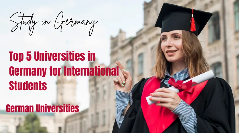 Top 5 Universities in Germany: Which One Is Better?
