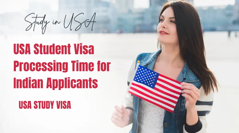 USA Student Visa Processing Time for Indian Applicants