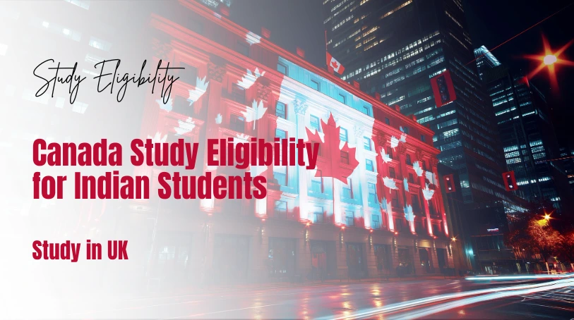 Canada Study Eligibility for Indian Students