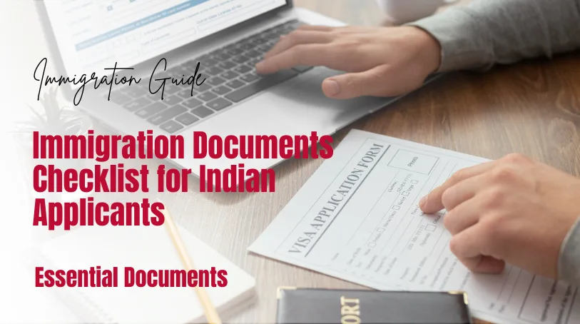 Immigration Documents: The Complete Checklist for Indian Applicants