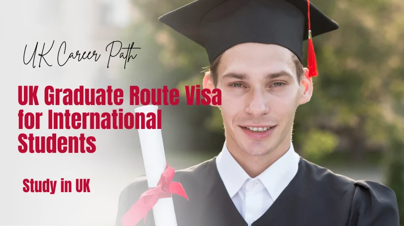 UK Graduate Route Visa