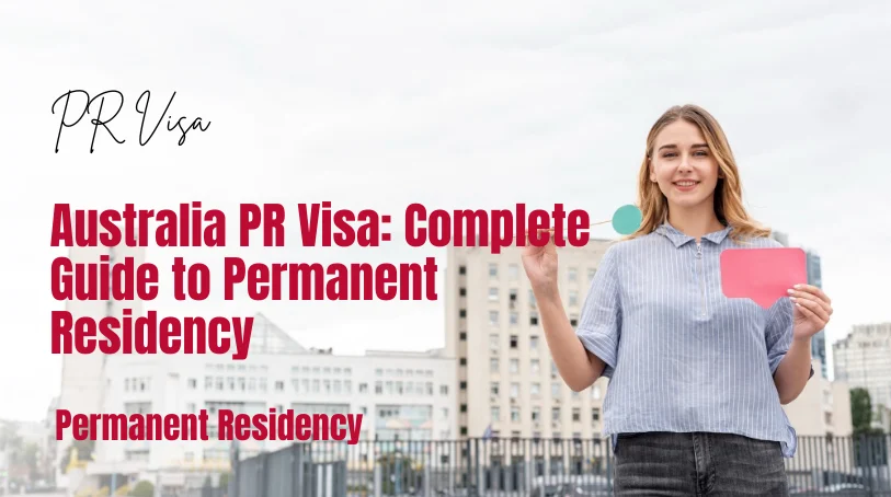 Australia PR Visa Guide: Requirements, Eligibility & Process