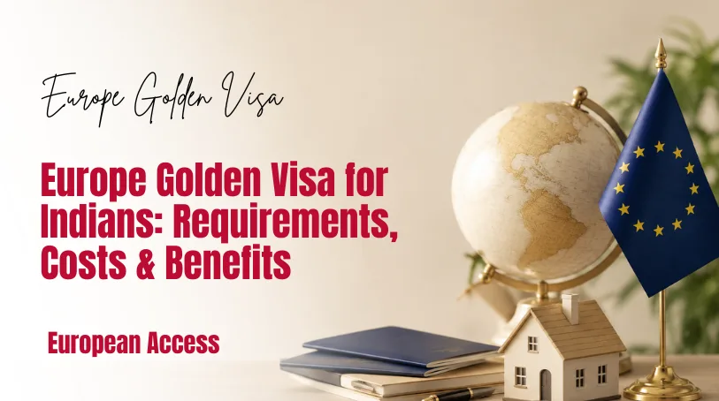 Europe Golden Visa for Indians